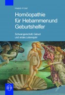 Homöopathie für Hebammen und Geburtshelfer