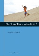 Nicht Impfen - Was dann?